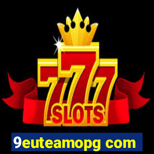 9euteamopg com